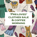 Pre-loved clothes sale - Saturday 13th September 10 am